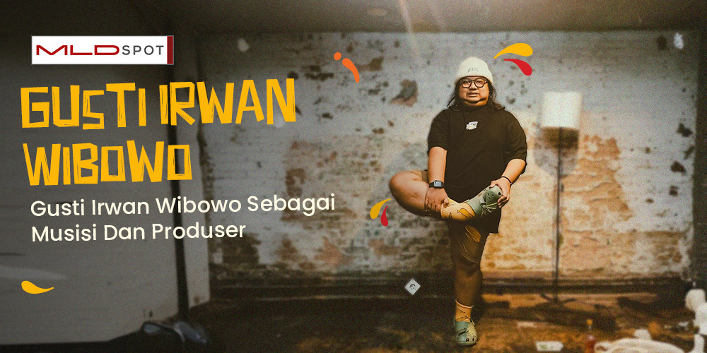 Gusti Irwan Wibowo Sebagai Musisi Dan Produser
